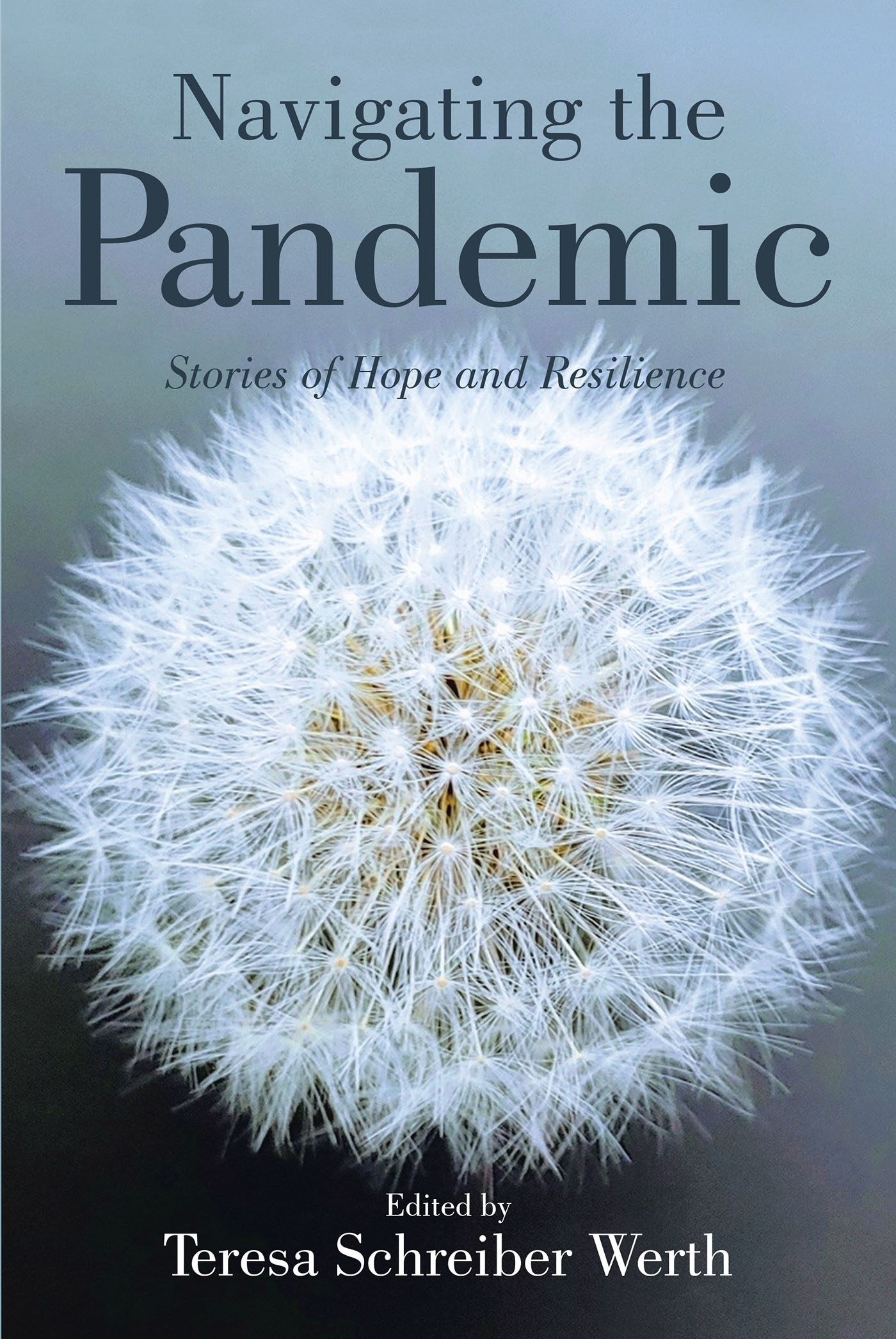 Book cover: Navigating the Pandemic: Stories of Hope and Resilience — anthology on community, hope, and resilience during the COVID-19 pandemic.
